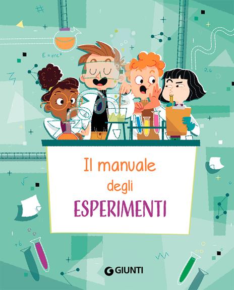 Il manuale degli esperimenti. Ediz. a spirale - Emanuela Busà,Renzo Bigazzi - 3