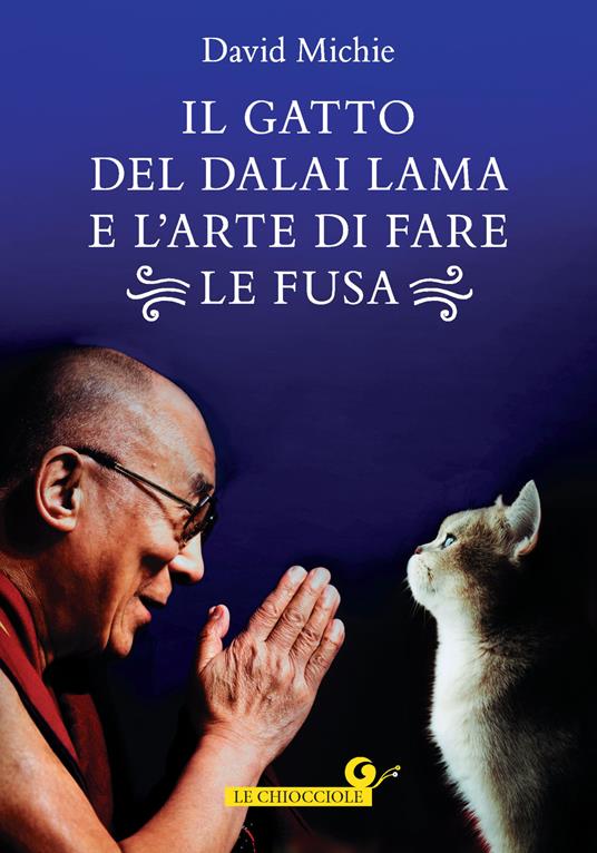 Il gatto del Dalai Lama e l'arte di fare le fusa - David Michie,Adria Tissoni - ebook