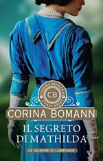 Il segreto di Mathilda. Le signore di Löwenhof