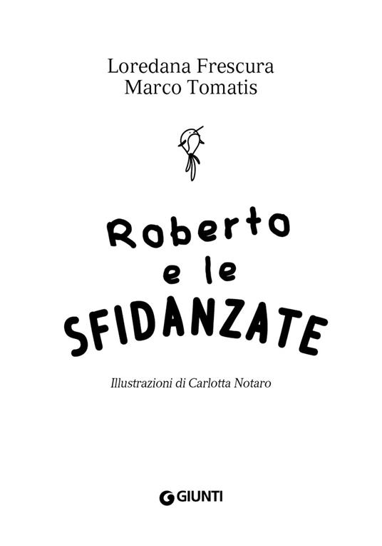 Roberto e le sfidanzate - Loredana Frescura,Marco Tomatis - 3