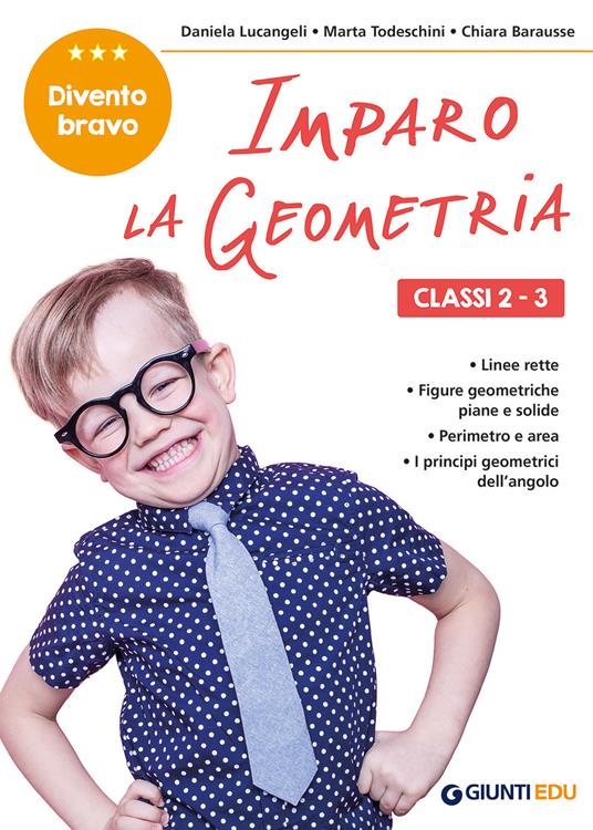 Imparo la geometria. Classi 2-3 - Daniela Lucangeli,Marta Todeschini,Chiara Barausse - copertina