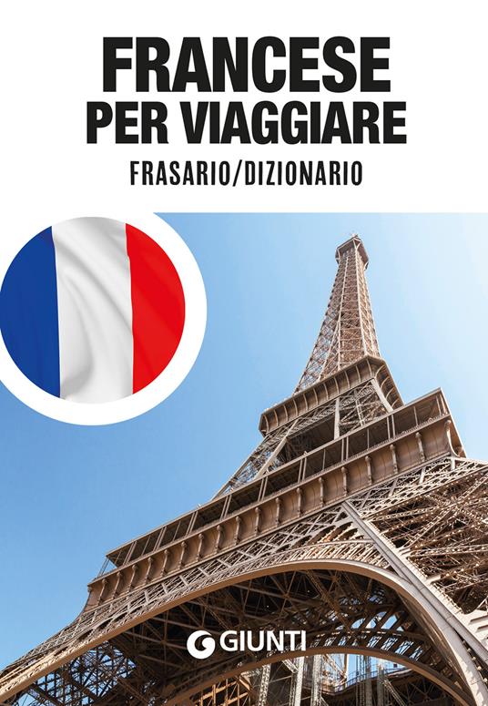 Francese per viaggiare. Frasario, dizionario - copertina