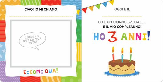Ho 3 anni! Tanti auguri! Ediz. a colori - Silvia D'Achille,Maurizia Rubino - 3