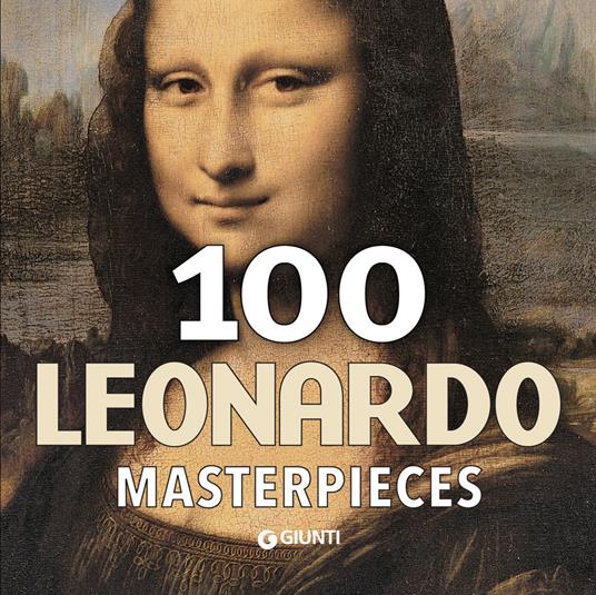 100 Leonardo Masterpieces. Ediz. inglese - copertina