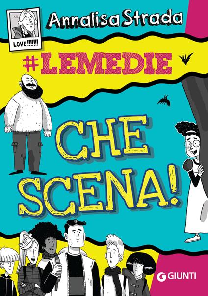 Che scena! #le Medie - Annalisa Strada,Claudia Petrazzi - ebook