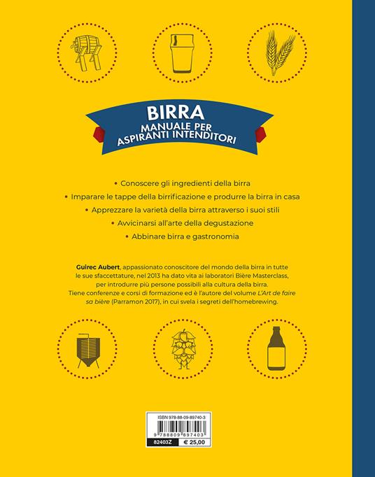 Birra. Manuale per aspiranti intenditori - Guirec Aubert - 2
