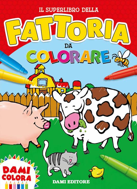 Il superlibro della fattoria da colorare. Ediz. a colori - copertina