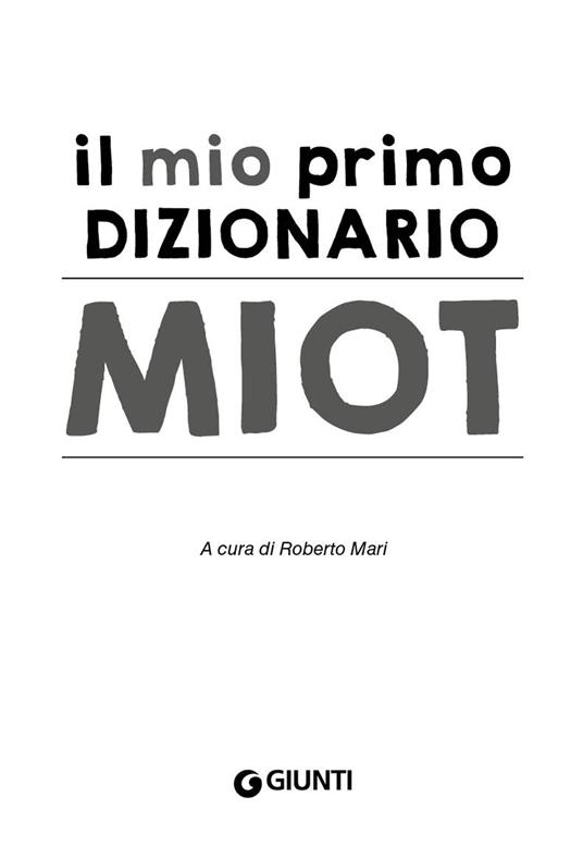 Il mio primo dizionario. Nuovo MIOT - Roberto Mari - Libro - Giunti Editore  - Dizionari ragazzi