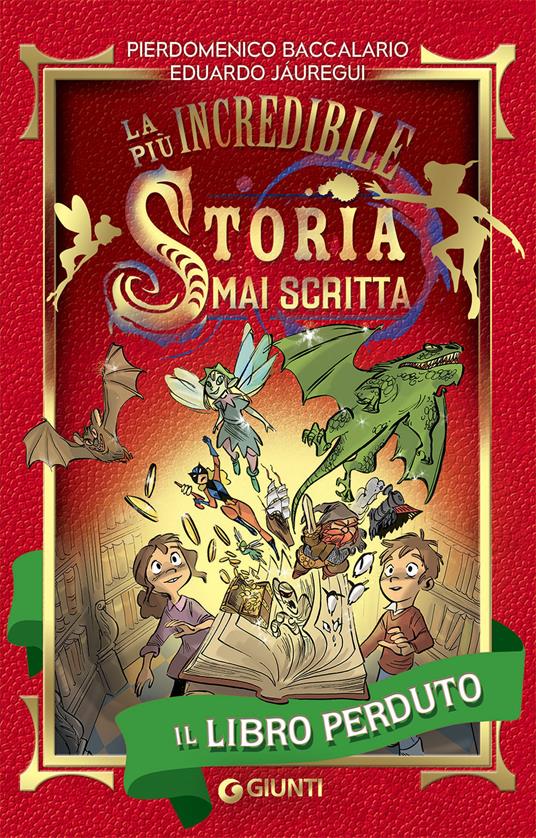 Il libro perduto. La più incredibile storia mai scritta - Pierdomenico Baccalario,Eduardo Jáuregui - copertina