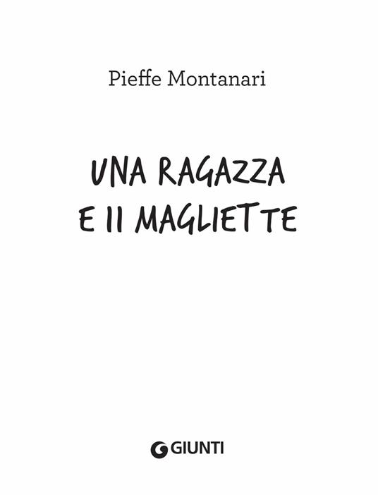 Una ragazza e 11 magliette - Pieffe Montanari - 4