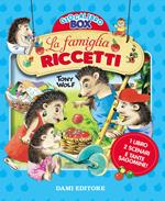 La famiglia Riccetti. Ediz. a colori. Con gadget