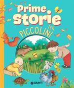 Prime storie per piccolini. Storie per piccoli. Ediz. a colori