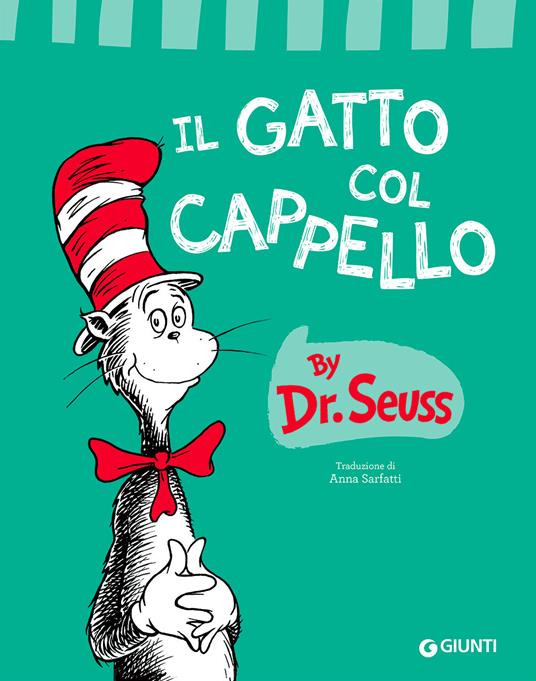 Il gatto col cappello. Ediz. a colori - Dr. Seuss - copertina