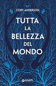 Libro Tutta la bellezza del mondo Cory Anderson