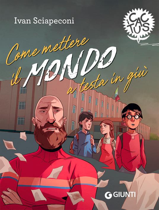 Come mettere il mondo a testa in giù - Ivan Sciapeconi - copertina