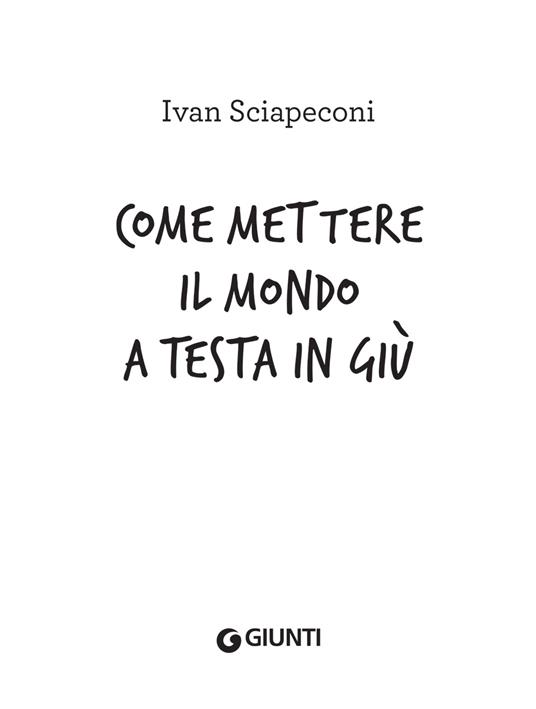 Come mettere il mondo a testa in giù - Ivan Sciapeconi - 7