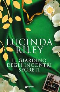 Libro Il giardino degli incontri segreti Lucinda Riley
