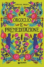 Orgoglio e premeditazione