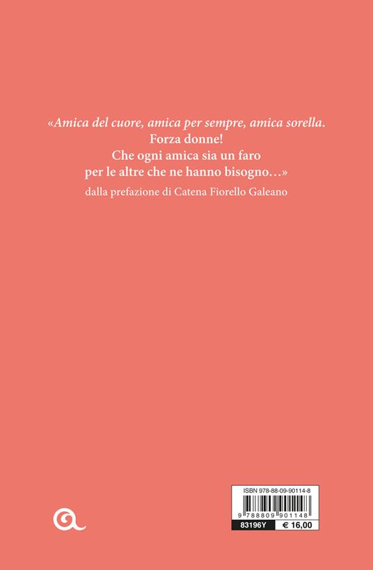 Amiche nemiche. Le amiche sognano, ridono, resistono. Le amiche si odiano, si inseguono, si perdono. Le amiche si raccontano e rinascono - Donne di parola - 3