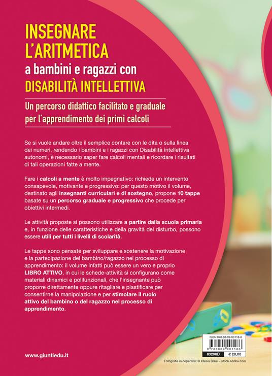 Insegnare l'aritmetica a bambini e ragazzi con disabilità intellettiva. Un percorso didattico facilitato e graduale per l’apprendimento dei primi calcoli - Renzo Vianello - 2