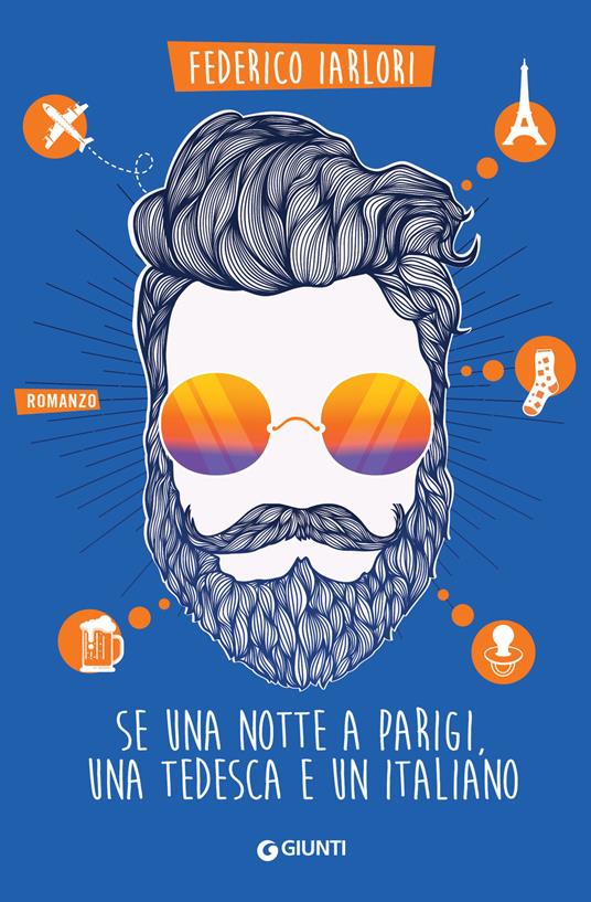 Se una notte a Parigi, una tedesca e un italiano - Federico Iarlori - ebook