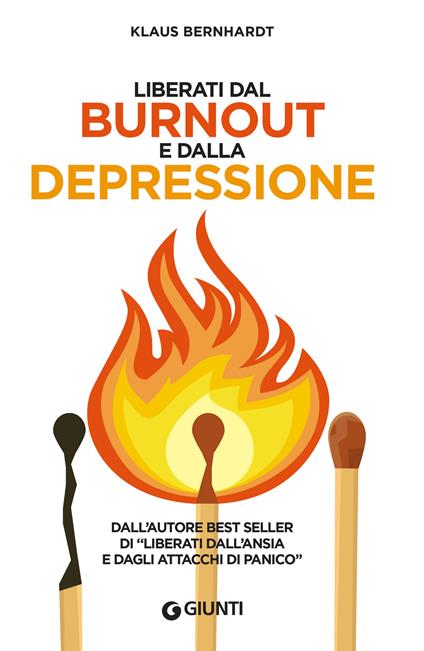 Liberati dal burnout e dalla depressione - Klaus Bernhardt,Francesca Biagi - ebook