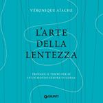 L'arte della lentezza