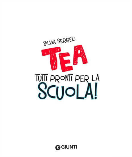 Pronti per la scuola! Tea. Ediz. a colori - Silvia Serreli - 3
