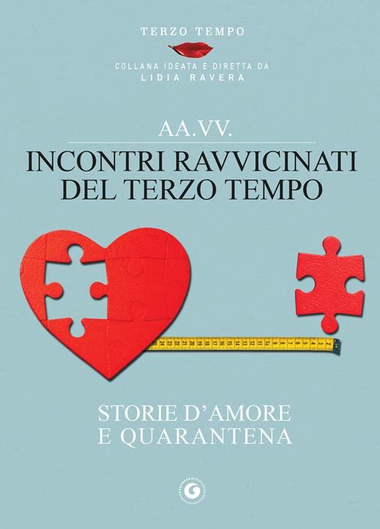 Incontri ravvicinati del terzo tempo. Storie d'amore e quarantena - AA.VV. - ebook