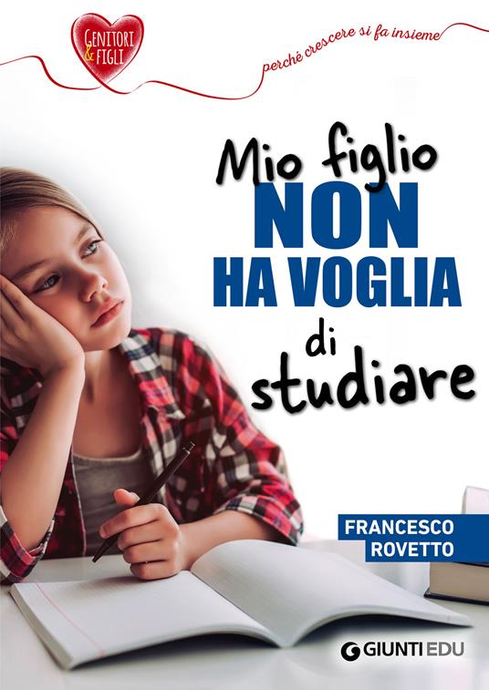 Mio figlio non ha voglia di studiare - Francesco Rovetto - ebook