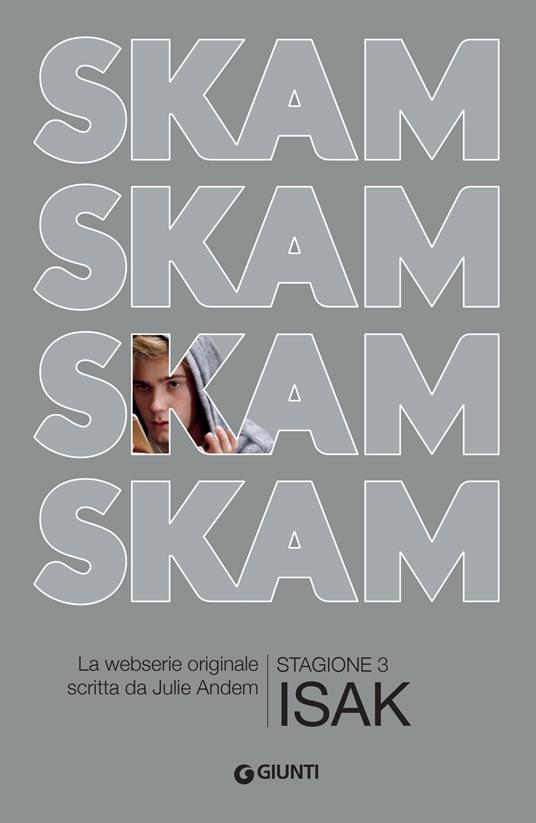 Isak. Skam. Stagione 3 - Julie Andem,Margherita Podestà Heir,Eva Valvo - ebook