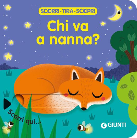 Chi va a nanna? Scorri, tira e scopri. Ediz. a colori - copertina