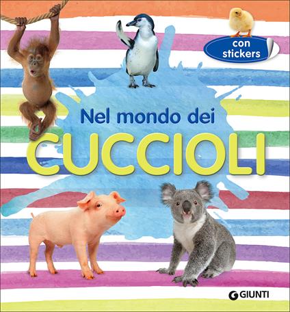 Nel mondo dei cuccioli. Con adesivi - copertina