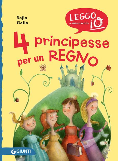 4 principesse per un regno. Nuova ediz. - Sofia Gallo - copertina