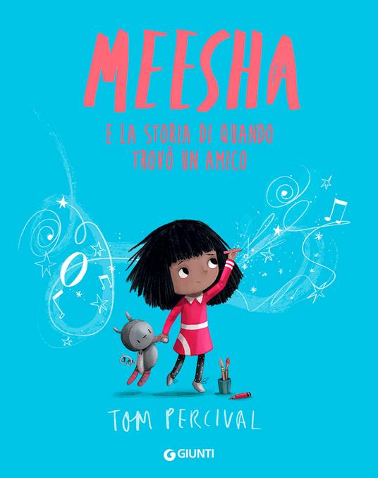 Meesha. E la storia di quando trovò un amico. Ediz. a colori - Tom Percival - copertina