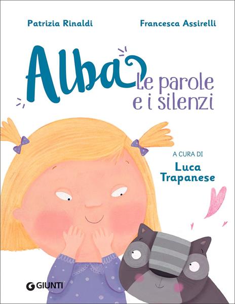 Le parole e i silenzi. Alba. Ediz. a colori - Patrizia Rinaldi - copertina