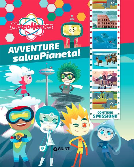 Avventure salvapianeta! Meteoheroes. Ediz. a colori - Alessia Di Giovanni - copertina