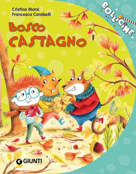 Bosco castagno. Ediz. a colori - Cristina Marsi - copertina
