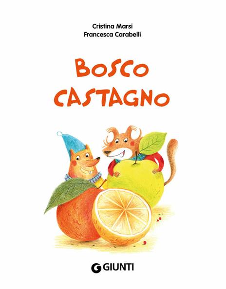 Bosco castagno. Ediz. a colori - Cristina Marsi - 4