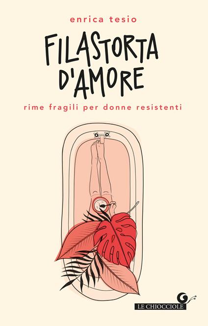Filastorta d'amore. Rime fragili per donne resistenti - Enrica Tesio - copertina