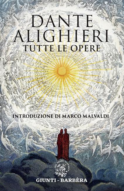 Tutte le opere - Dante Alighieri,Spalloni Giovanni,Gaia Tomazzoli - ebook
