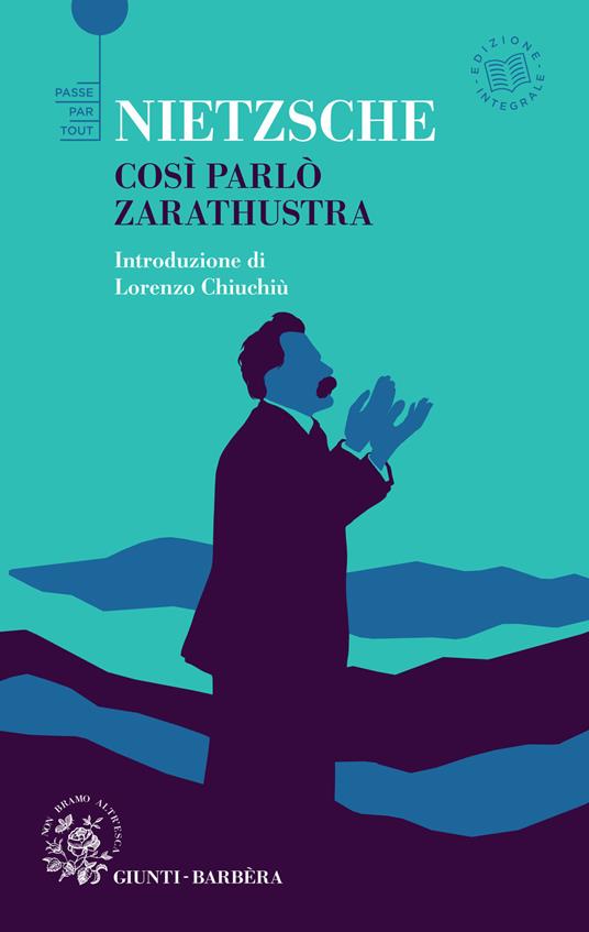 Così parlò Zarathustra. Ediz. integrale - Friedrich Nietzsche,Giuseppina Quattrocchi - ebook