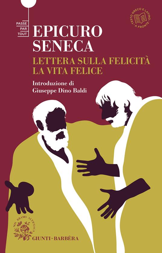 Lettera sulla felicità-La vita felice - Epicuro,Lucio Anneo Seneca - ebook