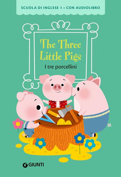The three little pigs-I tre porcellini. Ediz. a colori. Con audiolibro - copertina