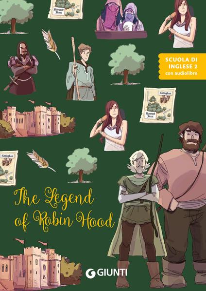 The legend of Robin Hood. Ediz. a colori. Con audiolibro - Margherita Giromini - copertina