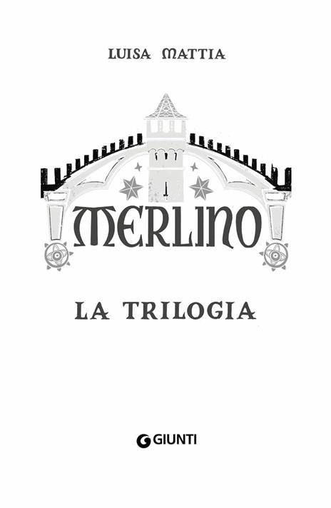 Merlino. La trilogia - Luisa Mattia - 2