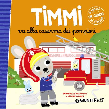 Timmi va alla caserma dei pompieri. Ediz. a colori - Emmanuelle Massonaud - copertina