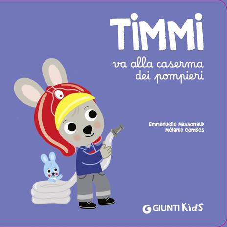 Timmi va alla caserma dei pompieri. Ediz. a colori - Emmanuelle Massonaud - 2