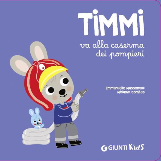 Timmi va alla caserma dei pompieri. Ediz. a colori - Emmanuelle Massonaud - 2