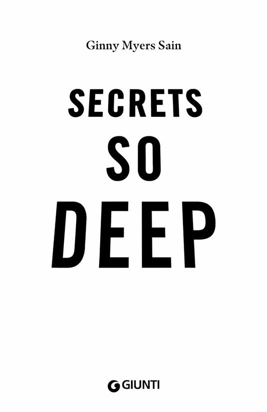 Secrets so deep. Ediz. italiana - Ginny Myers Sain - 3
